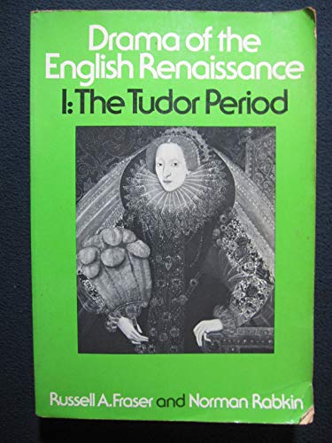 Drama of the English Renaissance: Volume 1, The Tudor Period
