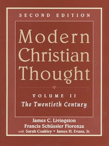 Modern Christian Thought, Volume II: The Twentieth Century (2nd Edition)
