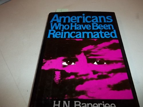 AMERICANS WHO HAVE BEEN REINCARNATED