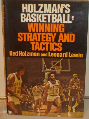 Holzman's Basketball: Winning Strategy and Tactics