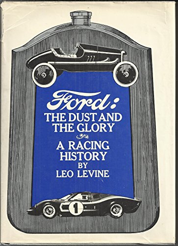 Ford: The Dust and the Glory; A Racing History.