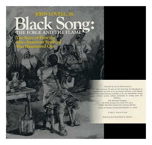 Black Song: The Forge and the Flame; The Story of How the Afro-American Spiritual Was Hammered Out.