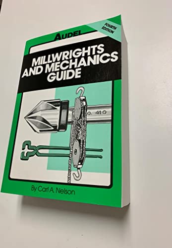 Millwrights and Mechanics Guide (Audel)