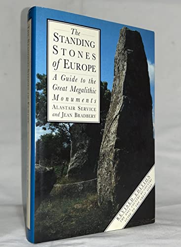 Megaliths and Their Mysteries: A Guide to the Standing Stones of Europe