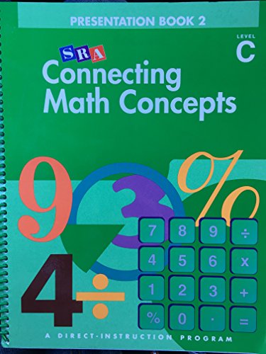 Connecting Math Concepts, 2003 Edition, Level C Presentation Book 2 (Direct Instruction)