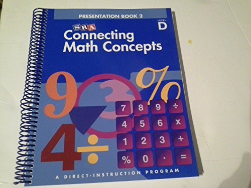 Connecting Math Concepts, 2003 Edition, Level D Presentation Book 2 (Direct Instruction)