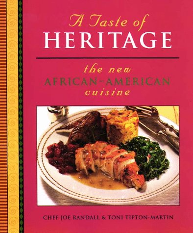 A Taste of Heritage: The New African-American Cuisine