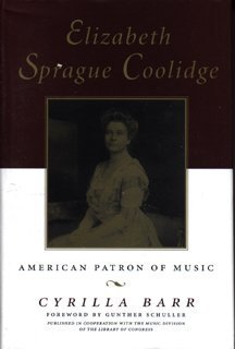 Elizabeth Sprague Coolidge: American Patron of Music