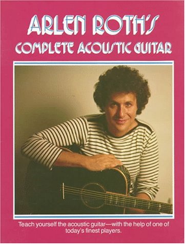Arlen Roth Complete Acoustic Guitar