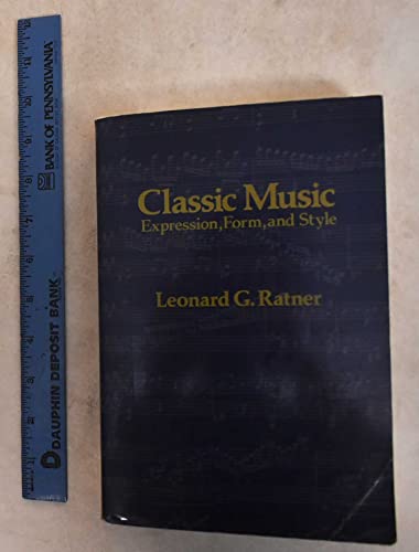 Classic Music: Expression, Form and Style