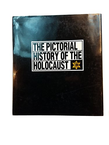 The Pictorial History of the Holocaust
