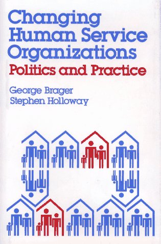 Changing Human Service Organizations