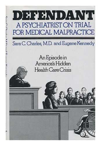 Defendant: a Psychiatrist on Trial for Medical Malpractice
