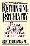 Rethinking Psychiatry from Cultural Category to Personal Experience