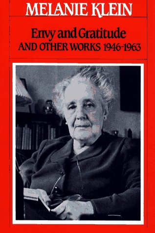 Envy And Gratitude And Other Works, 1946-1963 (The Writings of Melanie Klein)