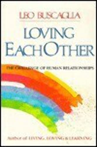 Loving Each Other: The Challenge of Human Relationships