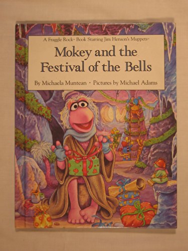 Mokey and the Festival of the Bells (Fraggle Rock Story Books)