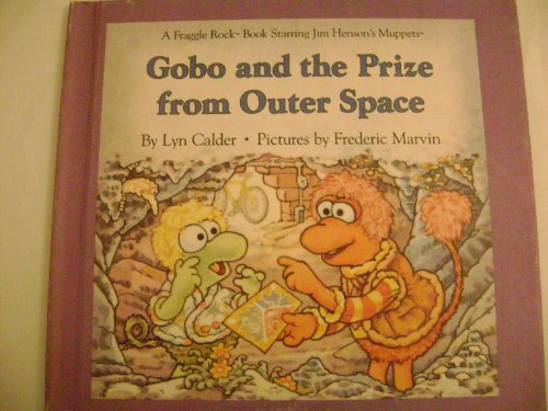 Gobo and the Prize from Outer Space (Fraggle Rock Storybook)
