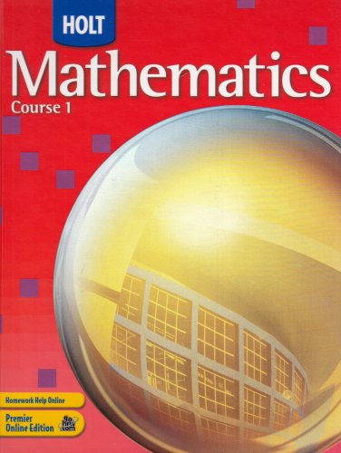 Mathematics Course 1, Grade 6: Holt Mathematics