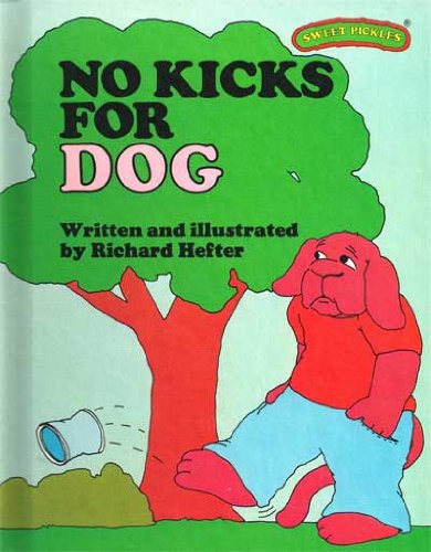 No Kicks for Dog (Sweet Pickles Series)