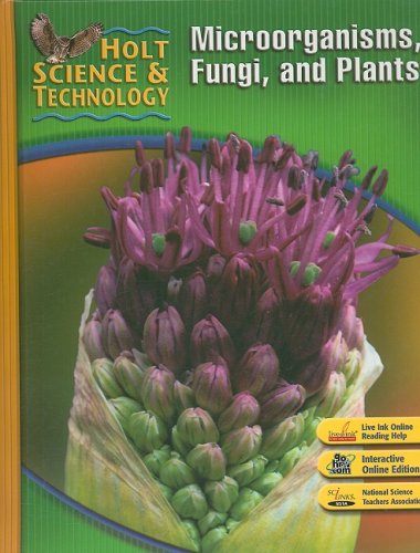 Holt Science & Technology: Microorganisms, Fungi, and Plants Short Course A