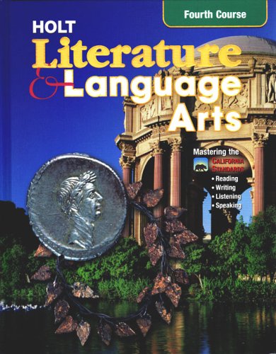Holt Literature and Language Arts Fourth Course - California Edition: Mastering the California Standards