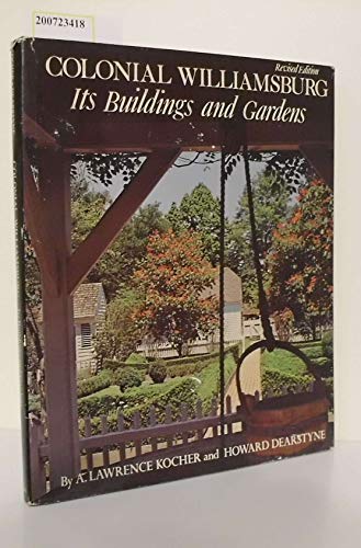 Colonial Williamsburg: Its Buildings and Gardens
