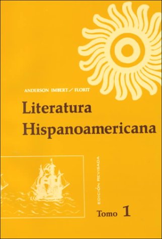 Literatura Hispanoamericana: Antologia e Introduccion Historica, Tomo 1 (Spanish Edition)