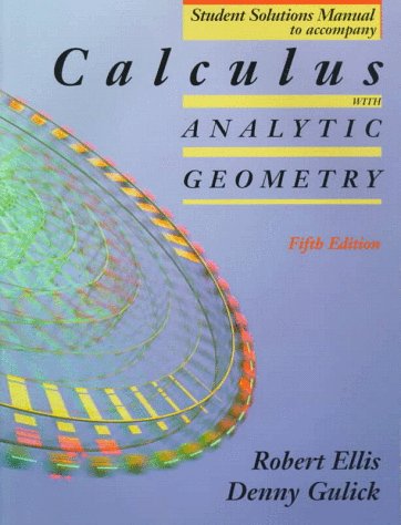 Calculus with Analytic Geometry Student Solutions Manual