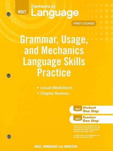 Elements of Language, Grade 7 Grammar, Usage, and Mechanics Language Skills Practice: Holt Elements of Language First Course (Eolang 2009)