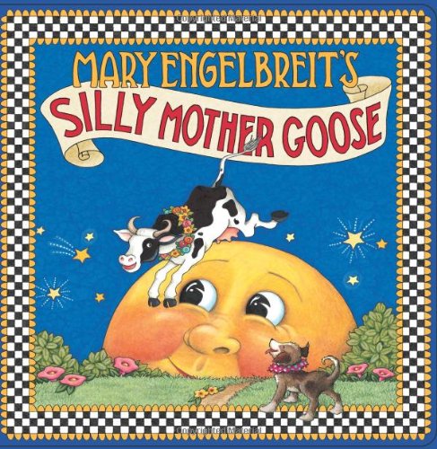 Mary Engelbreit's Silly Mother Goose