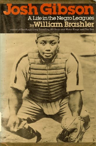 Josh Gibson: A Life in the Negro Leagues