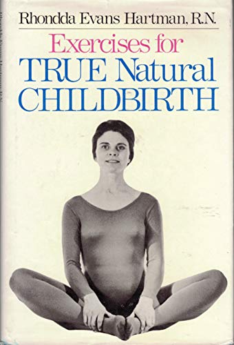 Exercises for True Natural Childbirth