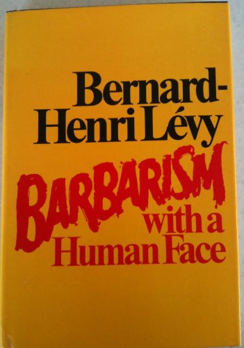 Barbarism with a human face
