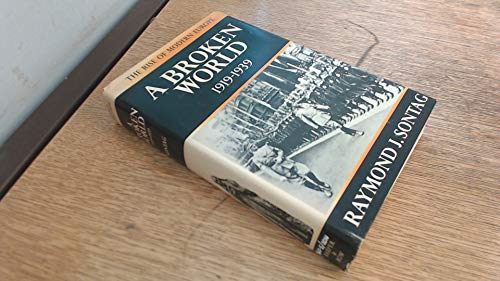 A Broken World, 1919-1939 (The Rise of Modern Europe)