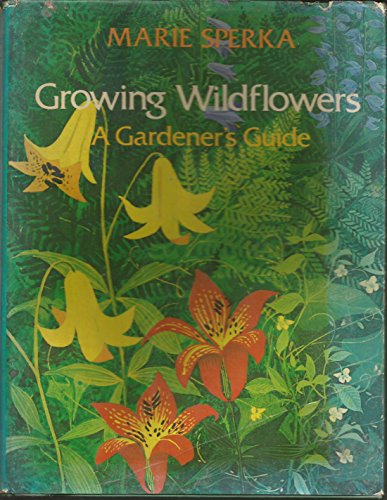 Growing Wildflowers: A Gardener's Guide