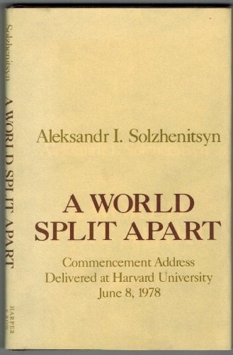 A World Split Apart: Commencement Address Delivered at Harvard University, June 8, 1978 (English and Russian Edition)