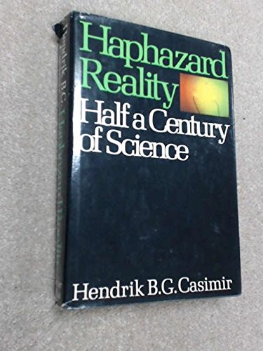 Haphazard reality: Half a century of science (Alfred P. Sloan Foundation series)