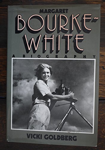 Margaret Bourke-White: A Biography