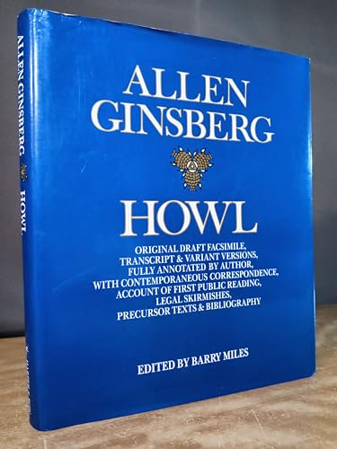 Howl: Original Draft Facsimile, Transcript & Variant Versions, Fully Annotated by Author, with Contemporaneous Correspondence, Account of First Public ... Skirmishes, Precursor Texts & Bibliography