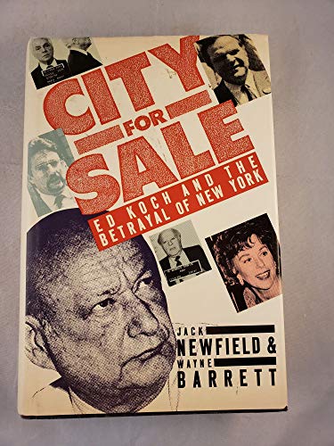City for Sale: Ed Koch and the Betrayal of New York