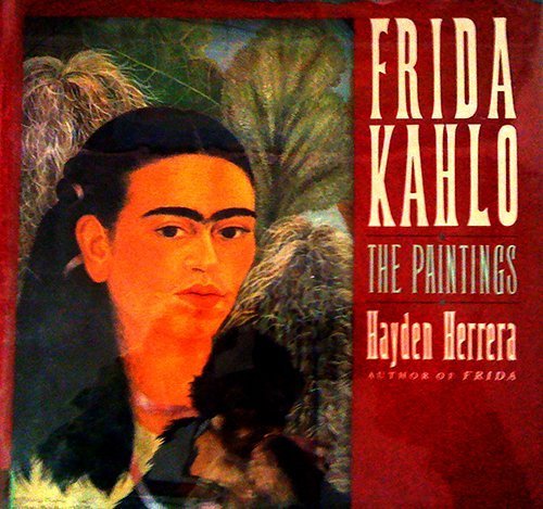Frida Kahlo: The Paintings