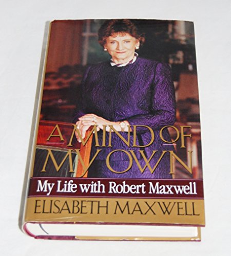 A Mind of My Own: My Life With Robert Maxwell