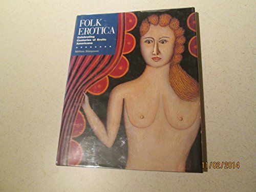 Folk Erotica: Celebrating Centuries of Erotic Americana