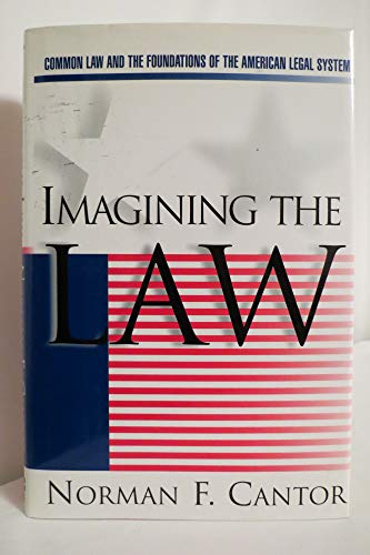 Imagining the Law: Common Law and the Foundations of the American Legal System