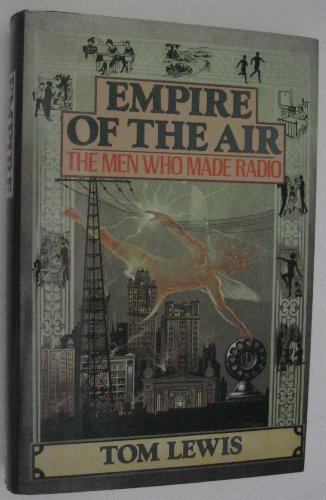 Empire of the Air: The Men Who Made Radio