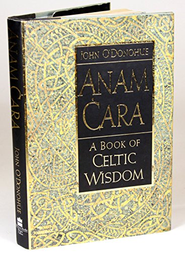 Anam Cara: A Book of Celtic Wisdom