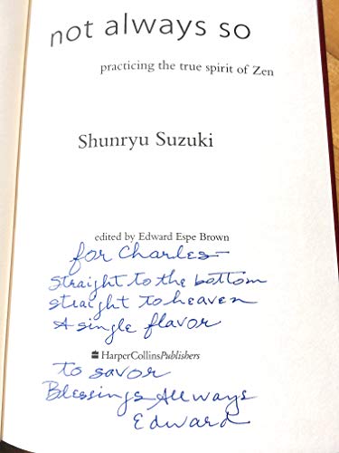 Not Always So: Practicing the True Spirit of Zen