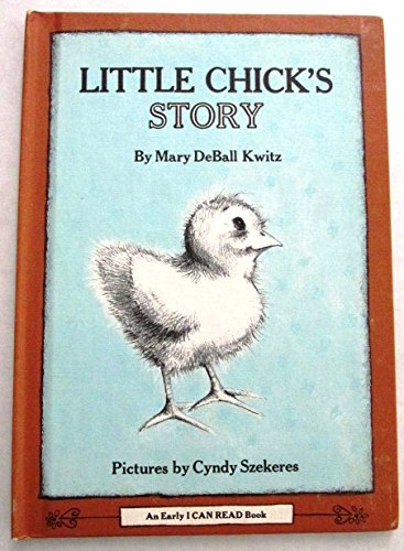 Little Chick's Story (An Early I Can Read Book)