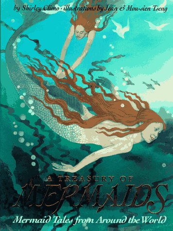 A Treasury of Mermaids: Mermaid Tales from Around the World